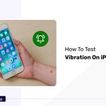 How To Test Vibration On iPhone