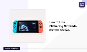 How to Fix a Flickering Nintendo Switch Screen