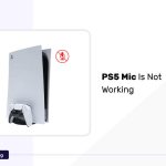 PS5 Mic Is Not Working PS5 Mic Is Not Working